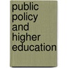 Public Policy And Higher Education by Lovell