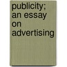Publicity; An Essay On Advertising by Donald Nicoll