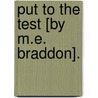 Put To The Test [By M.E. Braddon]. by Mary Elizabeth Braddon