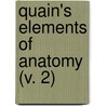 Quain's Elements of Anatomy (V. 2) door John Quain