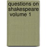 Questions On Shakespeare  Volume 1 door Albert Harris Tolman