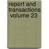 Report And Transactions  Volume 23 by Devonshire Association for Science
