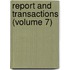 Report and Transactions (Volume 7)