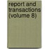 Report and Transactions (Volume 8)