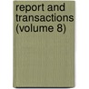 Report and Transactions (Volume 8) door Devonshire Association for Science