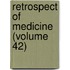 Retrospect of Medicine (Volume 42)