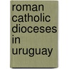 Roman Catholic Dioceses in Uruguay door Not Available