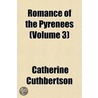 Romance of the Pyrenees (Volume 3) by Catherine Cuthbertson