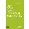 Run Your Own Business Successfully by Kevin Duncan