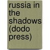 Russia in the Shadows (Dodo Press) door Herbert George Wells
