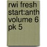 Rwi Fresh Start:anth Volume 6 Pk 5