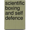 Scientific Boxing And Self Defence door Tommy Burns