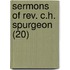 Sermons Of Rev. C.H. Spurgeon (20)