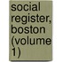 Social Register, Boston (Volume 1)