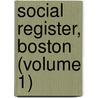 Social Register, Boston (Volume 1) door Social Register Association
