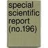 Special Scientific Report (No.196)