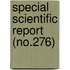 Special Scientific Report (No.276)