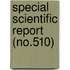 Special Scientific Report (No.510)