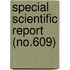 Special Scientific Report (No.609)