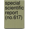 Special Scientific Report (No.617) door Wildlife Service