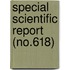 Special Scientific Report (No.618)