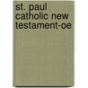 St. Paul Catholic New Testament-oe door Onbekend