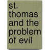 St. Thomas And The Problem Of Evil door Jacques Maritain