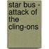 Star Bus - Attack Of The Cling-Ons