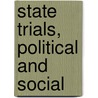State Trials, Political And Social door Sir Harry Lushington Stephen