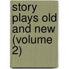 Story Plays Old And New (Volume 2) door Alice Sumner Varney