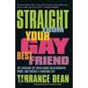 Straight from Your Gay Best Friend door Terrance Dean