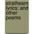 Strathearn Lyrics; And Other Poems