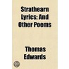 Strathearn Lyrics; And Other Poems door Thomas Edwards