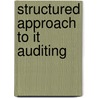 Structured Approach To It Auditing door W.N.B. Tewarie