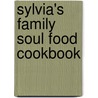 Sylvia's Family Soul Food Cookbook by Sylvia Woods
