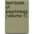 Text-Book Of Psychology (Volume 1)