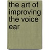 The Art of Improving the Voice Ear door Anon