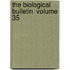 The Biological Bulletin  Volume 35