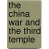 The China War And The Third Temple door Irvin Baxter Jr.