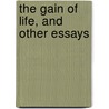 The Gain Of Life, And Other Essays door William Chatterton Coupland