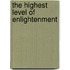 The Highest Level Of Enlightenment