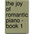 The Joy of Romantic Piano - Book 1