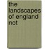The Landscapes Of England Not