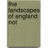 The Landscapes Of England Not door Brian Cook