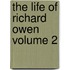 The Life Of Richard Owen  Volume 2