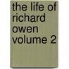The Life Of Richard Owen  Volume 2 by Rev. Richard Owen