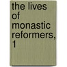 The Lives of Monastic Reformers, 1 door Maureen M. O'Brien