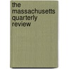 The Massachusetts Quarterly Review door Unknown Author
