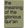 The Meaning of the Glorious Qur'an door M.M. Pickthall