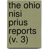 The Ohio Nisi Prius Reports (V. 3) by Ohio. Courts